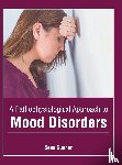  - A Pathophysiological Approach to Mood Disorders