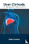  - Liver Cirrhosis: From Pathophysiology to Disease Management