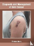  - Diagnosis and Management of Skin Cancer