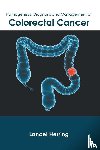  - Pathogenesis, Diagnosis and Management of Colorectal Cancer