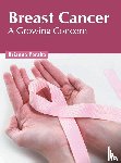  - Breast Cancer: A Growing Concern