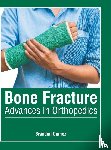  - Bone Fracture: Advances in Orthopedics