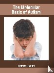  - The Molecular Basis of Autism