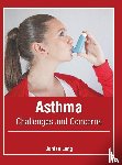  - Asthma: Challenges and Concerns