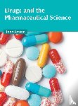  - Drugs and the Pharmaceutical Science