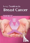  - New Frontiers in Breast Cancer