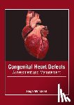  - Congenital Heart Defects: Assessment and Management