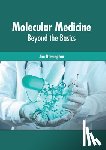  - Molecular Medicine: Beyond the Basics