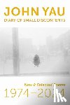 Yau, John - Diary of Small Discontents