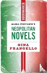 Frangello, Gina - Elena Ferrante's Neapolitan Novels: Bookmarked