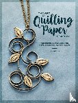 Martin, Ann - The Art of Quilling Paper Jewelry
