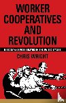 Wright, Chris (St Mary's Hospital Emergency Department Paddington London UK) - Worker Cooperatives and Revolution