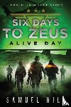 Hill, Samuel - Six Days to Zeus