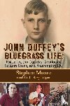 Moore, Stephen, Keplinger, G T - John Duffey's Bluegrass Life