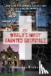 Estep, Richard (Richard Estep) - The World's Most Haunted Hospitals