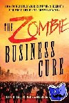 Lellis, Julie C. (Julie C. Lellis), Eggleston, Melissa (Melissa Eggleston) - The Zombie Business Cure