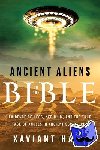Xaviant (Xaviant Haze) Haze - Ancient Aliens in the Bible - Evidence of Ufos, Nephilim, and the True Face of Angels in Ancient Scriptures