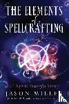 Miller, Jason - The Elements of Spellcrafting