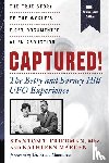 Friedman, Stanton T. (Stanton T. Friedman), Marden, Kathleen (Kathleen Marden) - Captured! the Betty and Barney Hill UFO Experience - 60th Anniversary Edition