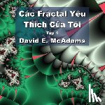 McAdams, David E. - Các Fractal Yêu Thích Của Tôi: Tập 1