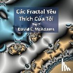 McAdams, David E. - Các Fractal Yêu Thích Của Tôi: Tập 2