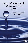 Flemming, J. A. - Waves and Ripples in Air, Water, and Æther (1902)