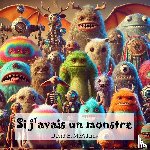 McAdams, David E. - Si j'avais un monstre