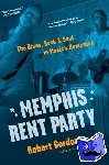 Gordon, Robert - Memphis Rent Party - The Blues, Rock & Soul in Music's Hometown