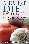 Alston, Valerie - Alkaline Diet Recipe Book