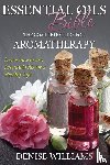 Williams, Denise - Essential Oils Bible