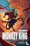 Jin, Zhanghan - Becoming Monkey King: The Untold Story