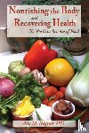Negron, Ana M - Nourishing the Body and Recovering Health Softcover