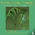 Ondersma, Erin - Fiona the Frog and Friends