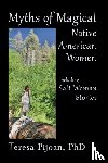 Pijoan, Teresa - Myths of Magical Native American Women Including Salt Woman Stories