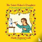 Cash, Marie Romero - The Saint Maker's Daughter
