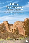 Wilson, James C - Hiking New Mexico's Chaco Canyon