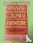 Williams, Arthur Durward - Spanish Colonial Furniture