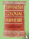 Williams, Arthur Durward - Spanish Colonial Furniture