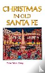 Ortega, Pedro Ribera - Christmas in Old Santa Fe