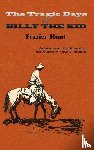 Hunt, Frazier - The Tragic Days of Billy the Kid