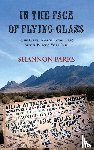 Parks, Shannon - In the Face of Flying Glass
