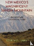 Hart, Dirk van - New Mexico's Magnificent Sandia Mountain (Hardcover)