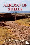 Matthews, Jack - Arroyo of Shells