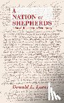 Lucero, Donald L. - A Nation of Shepherds: A Novel Based on a True Story