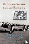 Davis, James L., Davis, Rachel K. - Ruth and Charlie in Love and War, 1941-1945 (softcover)