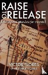 Flores, Victor, Flores, Esther - Raise to Release