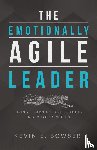 Bowser, Kevin E - The Emotionally Agile Leader