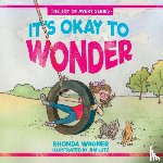 Wagner, Rhonda - It's Okay to Wonder