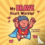 Diaz, Jennifer - My Brave Heart Warrior