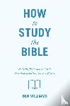 Williams, Ben - How to Study the Bible